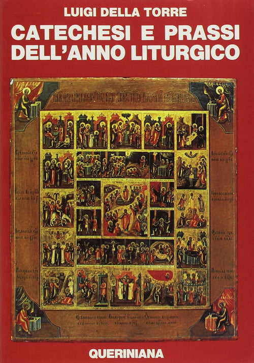 Catechesi E Prassi Dell'anno Liturgico Luigi Della Torre Queriniana 1985