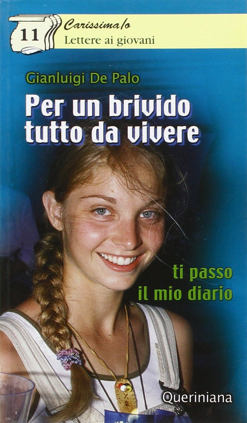 Per Un Brivido Tutto Da Vivere. Ti Passo Il Mio Diario Gianluigi De Palo Queri
