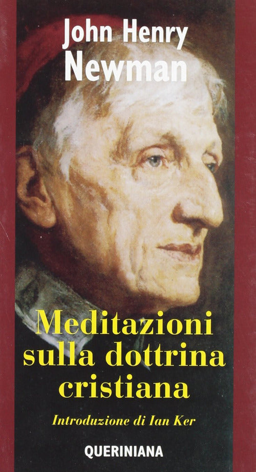 Meditazioni Sulla Dottrina Cristiana John Henry Newman Queriniana 2011