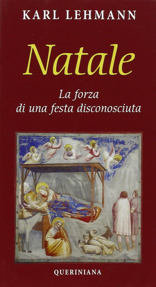 Natale. La Forza Di Una Festa Disconosciuta Karl Lehmann Queriniana 2015