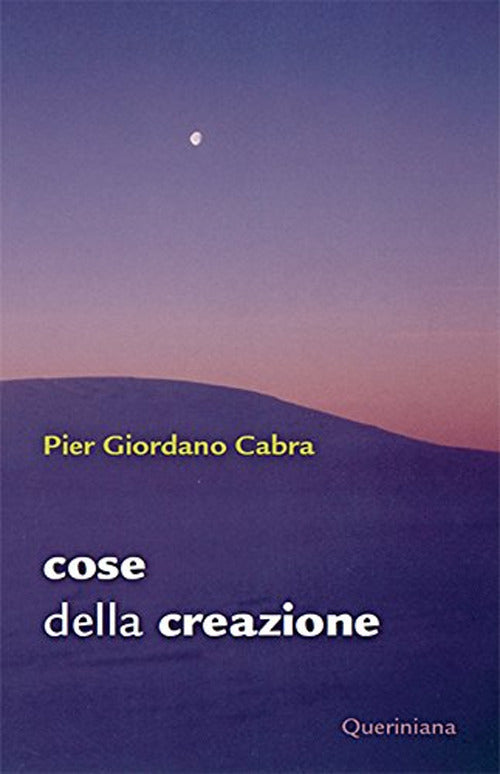Cose Della Creazione Pier Giordano Cabra Queriniana 2017