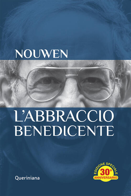 L'abbraccio Benedicente. Meditazione Sul Ritorno Del Figlio Prodigo. Ediz. Spe