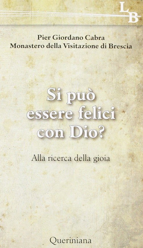 Si Puo Essere Felici Con Dio? Alla Ricerca Della Gioia Pier Giordano Cabra Que
