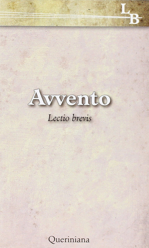Avvento. Lectio Brevis Mauro Orsatti Queriniana 2013