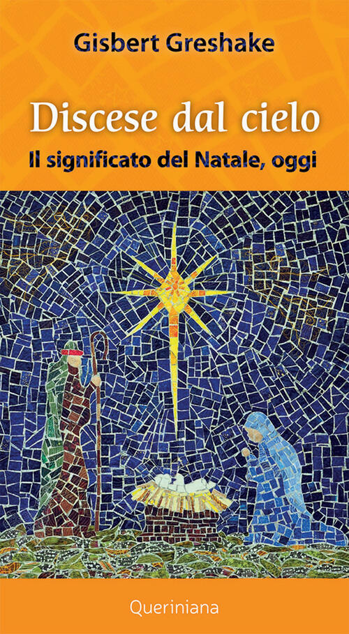 Discese Dal Cielo. Il Significato Del Natale Oggi Gisbert Greshake Queriniana