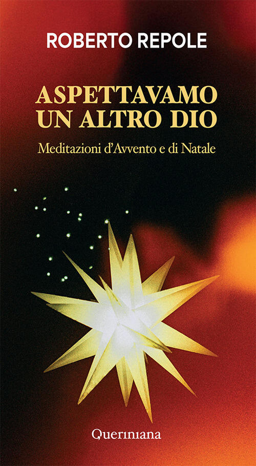 Aspettavamo Un Altro Dio. Meditazioni D'avvento E Di Natale Roberto Repole Que