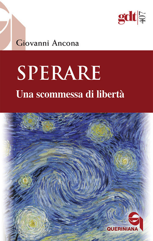 Sperare. Una Scommessa Di Liberta. Nuova Ediz. Giovanni Ancona Queriniana 2018