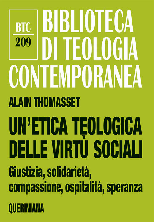 Un' Etica Teologica Delle Virtu Sociali. Giustizia, Solidarieta, Compassione,