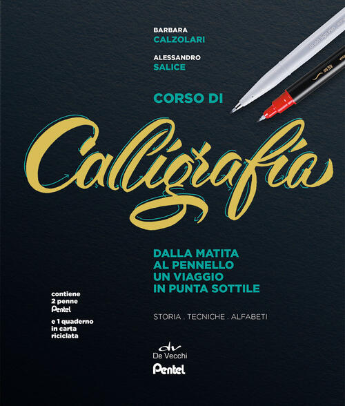 Corso Di Calligrafia. Dalla Matita Al Pennello. Un Viaggio In Punta Sottile. S