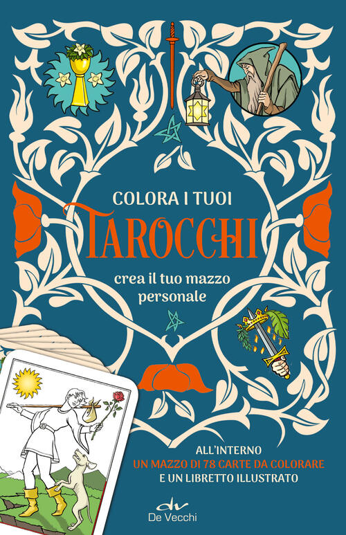 Colora I Tuoi Tarocchi. Crea Il Tuo Mazzo Personale. Con 78 Carte Tania Ahsan