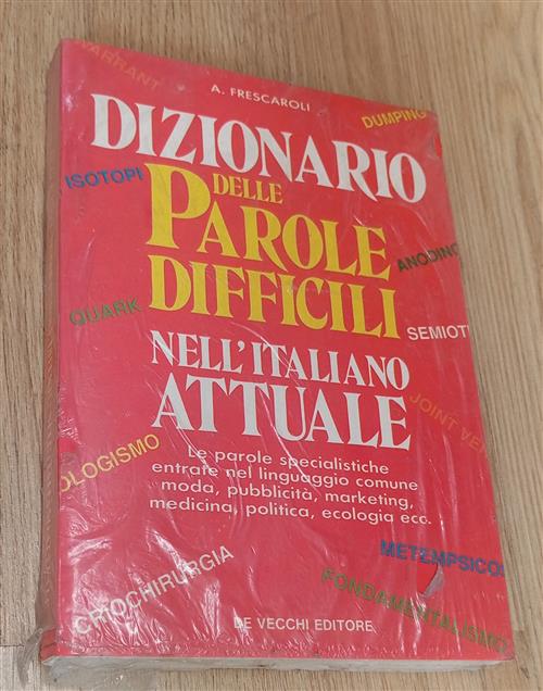 Dizionario Delle Parole Difficili Nell'italiano Attuale Antonio Frescaroli De