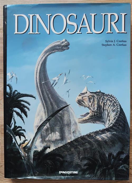 Dinosauri Sylvia J. Czerkas De Agostini 1993
