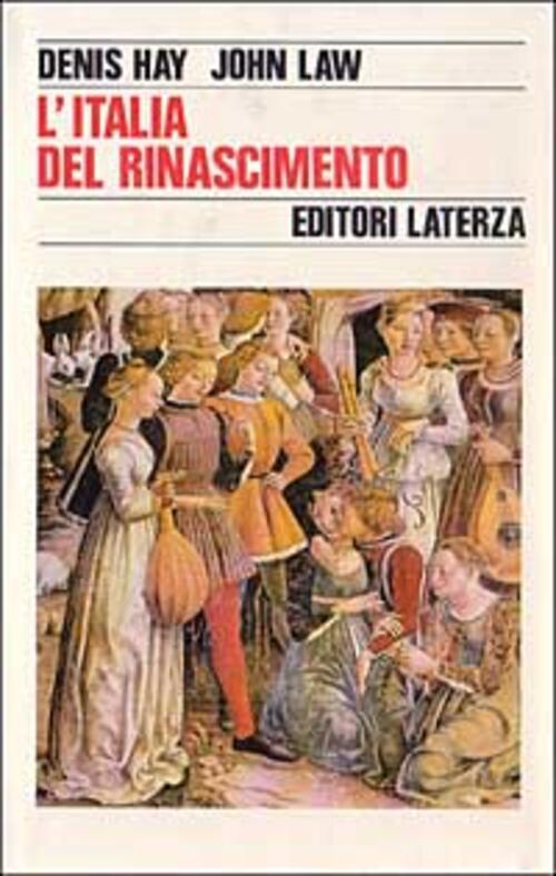 L'italia Del Rinascimento Denis Hay, John Law Laterza 1989