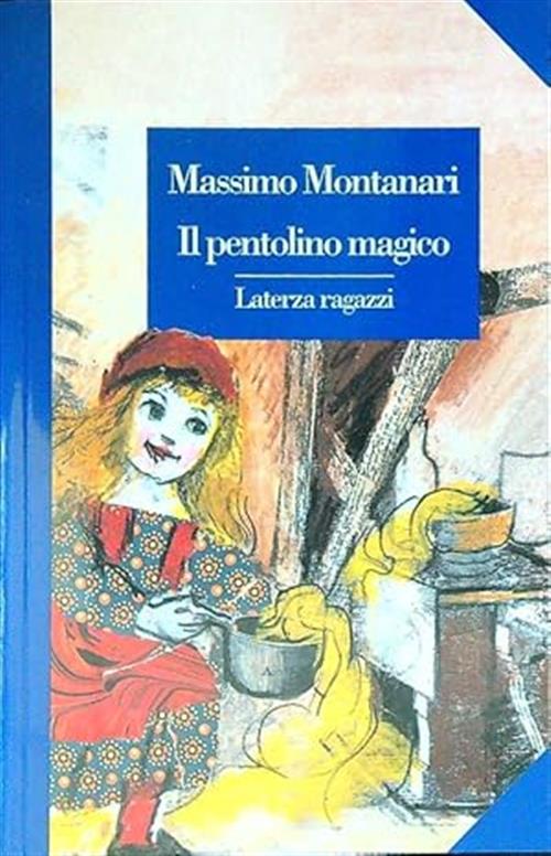 Il Pentolino Magico Massimo Montanari Laterza 1999