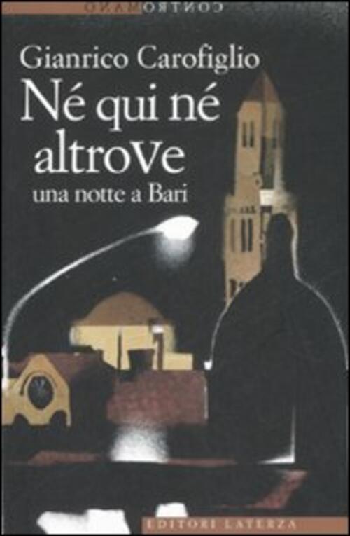 Ne Qui Ne Altrove. Una Notte A Bari