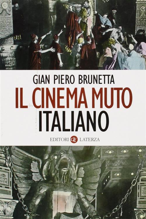 Il Cinema Muto Italiano Gian Piero Brunetta Laterza 2008