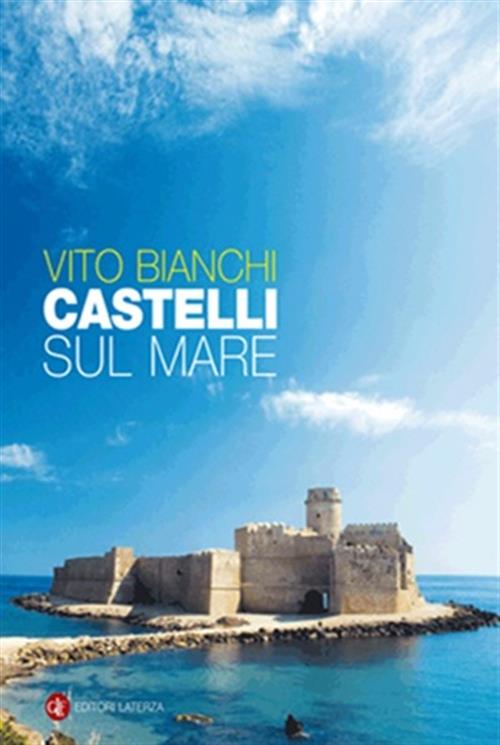 Castelli Sul Mare Vito Bianchi Laterza 2008