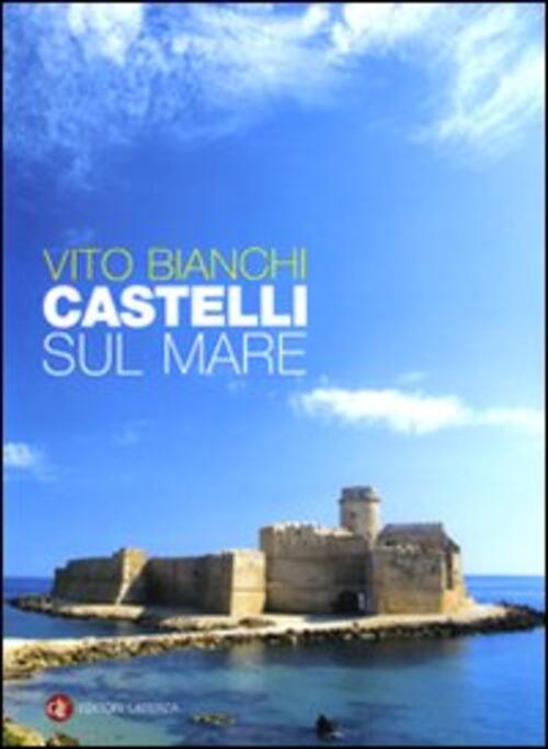 Castelli Sul Mare Vito Bianchi Laterza 2008