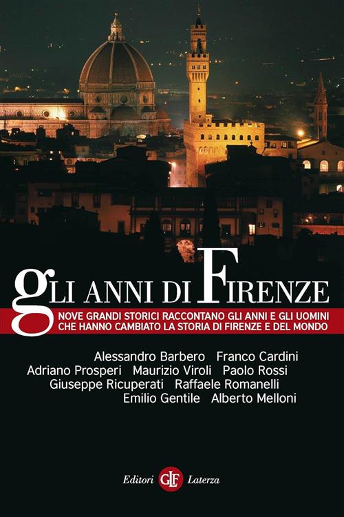 Gli Anni Di Firenze Laterza 2009