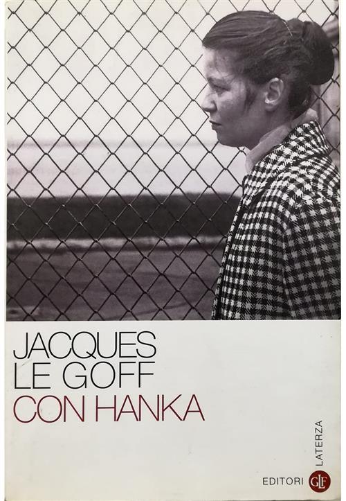 Con Hanka Jacques Le Goff Laterza 2010