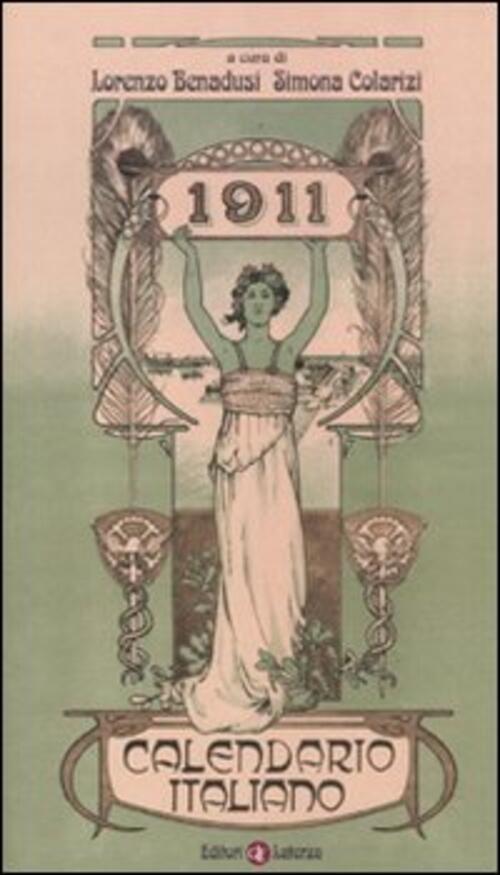 1911. Calendario Italiano L. Benadusi, S. Colarizi Laterza 2011