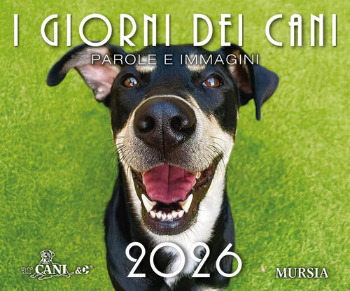I Giorni Dei Cani Calendario 2026 Mursia 2025