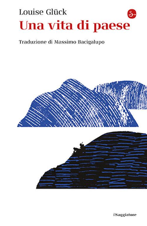 Una Vita Di Paese Louise Glück Il Saggiatore 2024
