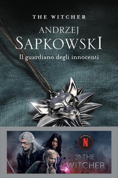 Il Guardiano Degli Innocenti. The Witcher. Vol. 1 Andrzej Sapkowski Nord 2019