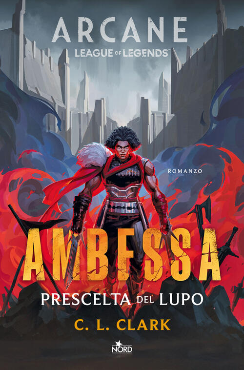 Ambessa. Prescelta Del Lupo C. L. Clark Nord 2025