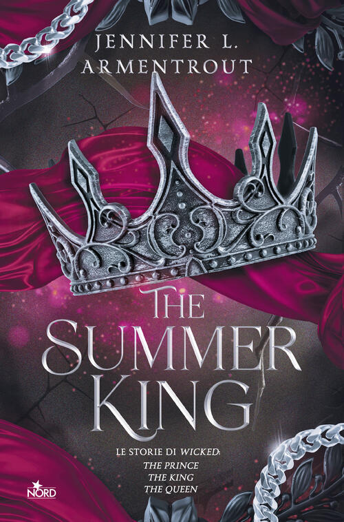 The Summer King. Le Storie Di Wicked: The Prince-The King-The Queen Jennifer L