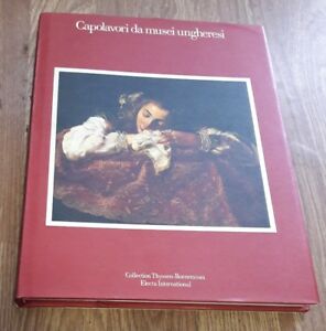 Capolavori Da Musei Ungheresi- Aa.Vv. 1985 Electa Editore, Illustrato