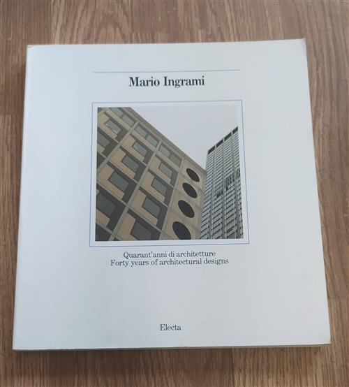 Mario Ingrami. Quarant'anni Di Architetture