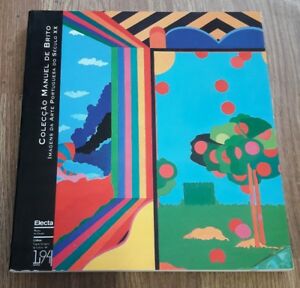 Colecçao Manuel De Brito. Imagens Da Arte Portuguesa Do Século Xx