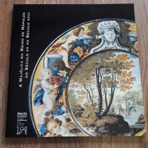 A Majolica No Reino De Napoles Do Seculo Xv Ao Seculo Xviii Aa.Vv. Electa 1995