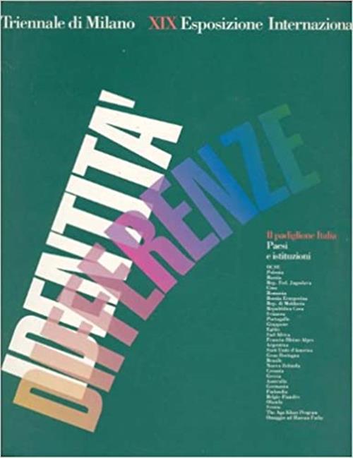 Identita E Differenze. 19/A Triennale Di Milano