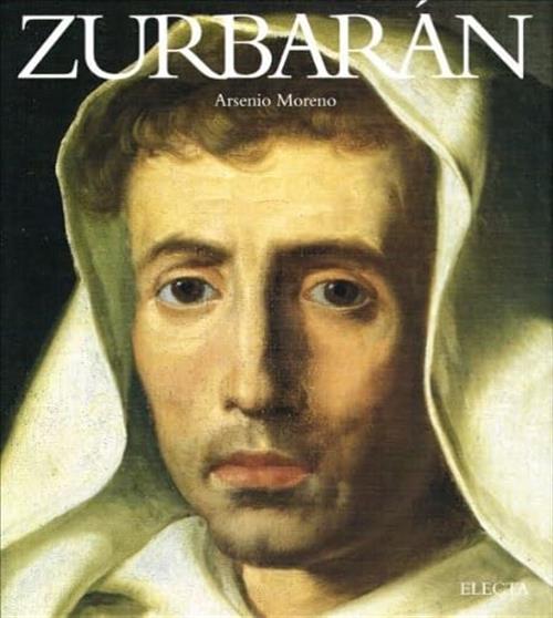 Zurbaran Arsenio Moreno Electa 1999