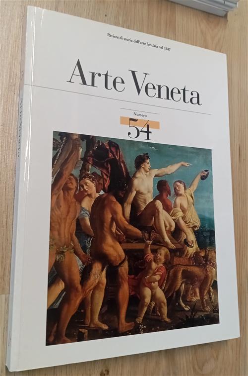Arte Veneta. Rivista Di Storia Dell'arte. Vol. 54 Mondadori Electa 2000