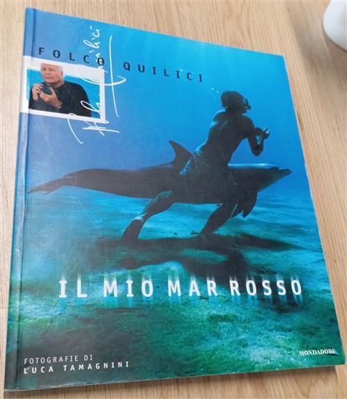 Il Mio Mar Rosso Folco Quilici Mondadori 2002