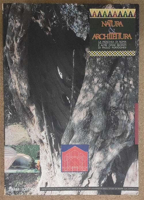 Natura & Architettura. La Moschea Di Roma E Altre Opere Recenti