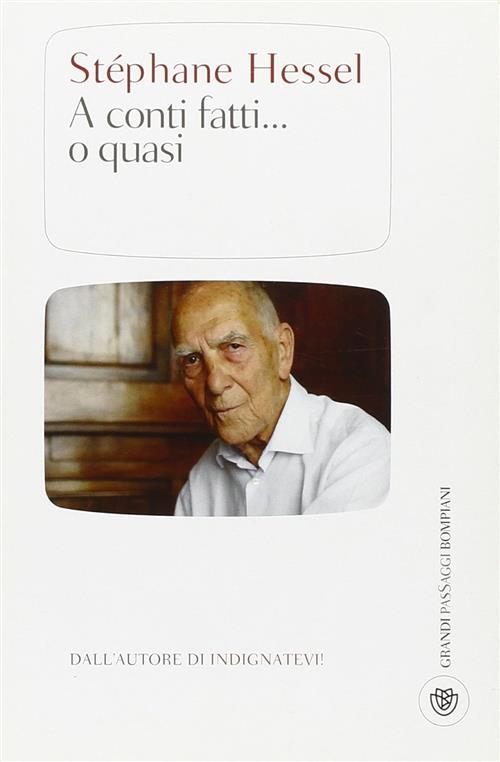 A Conti Fatti... O Quasi Stephane Hessel Bompiani 2012