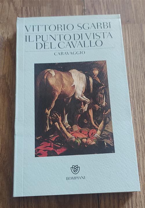 Il Punto Di Vista Del Cavallo. Caravaggio