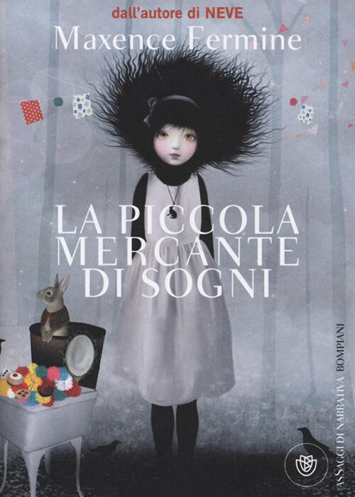 La Piccola Mercante Di Sogni Maxence Fermine Bompiani 2013
