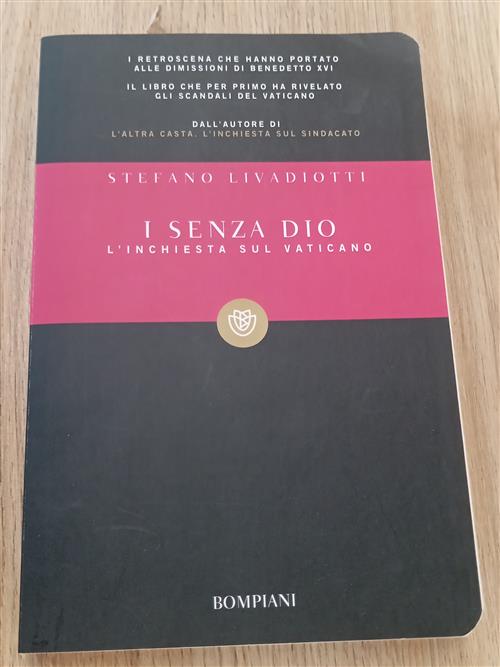I Senza Dio. L'inchiesta Sul Vaticano Stefano Livadiotti Bompiani 2013