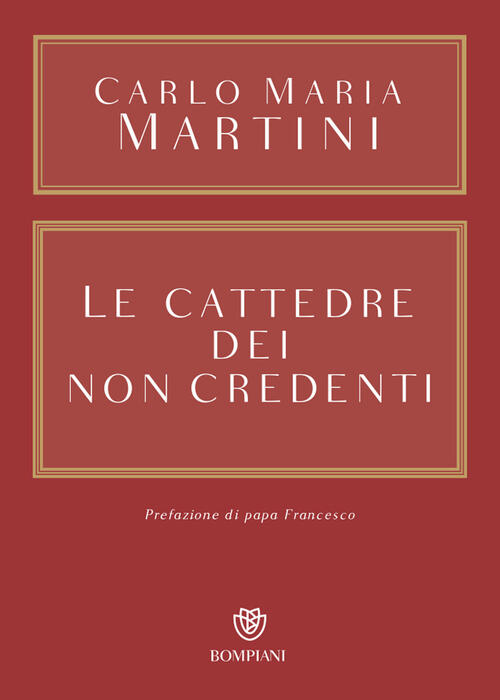 Le Cattedre Dei Non Credenti Carlo Maria Martini Bompiani 2015