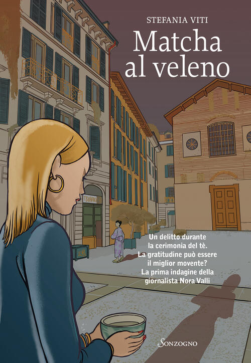 Matcha Al Veleno Stefania Viti Sonzogno 2023
