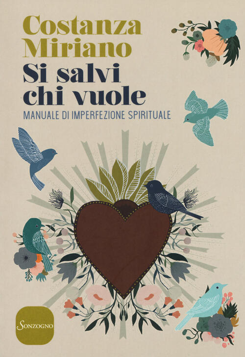 Si Salvi Chi Vuole. Manuale Di Imperfezione Spirituale Costanza Miriano Sonzog