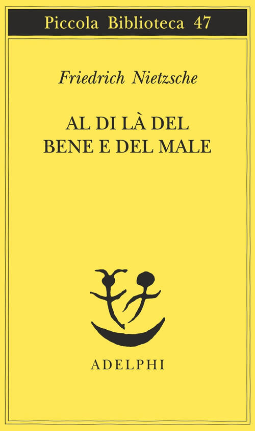 Al Di La Del Bene E Del Male Friedrich Nietzsche Adelphi 1977