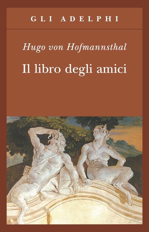 Il Libro Degli Amici Hugo Von Hofmannsthal Adelphi 1996
