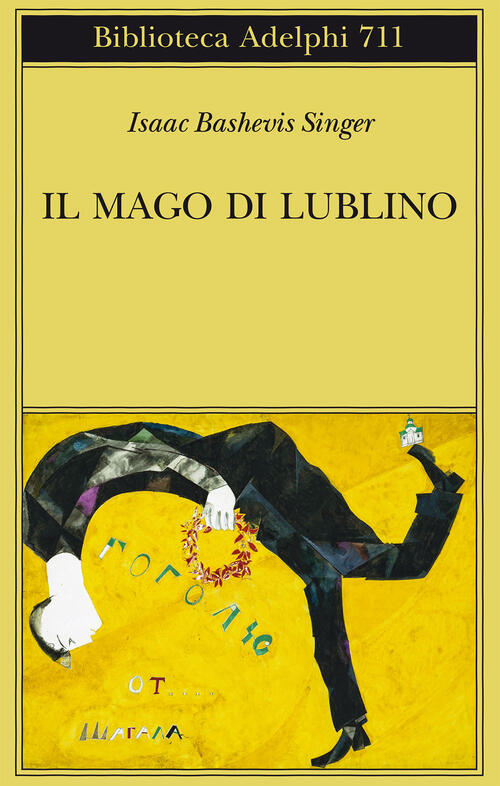 Il Mago Di Lublino Isaac Bashevis Singer Adelphi 2020
