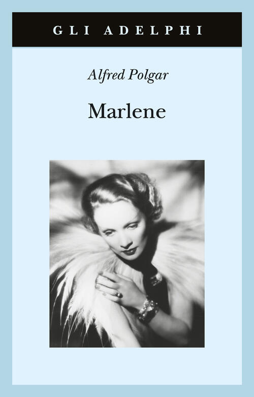 Marlene. Ritratto Di Una Dea Alfred Polgar Adelphi 2023